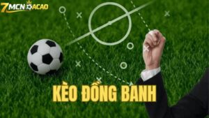 Khái niệm kèo đồng banh là gì?